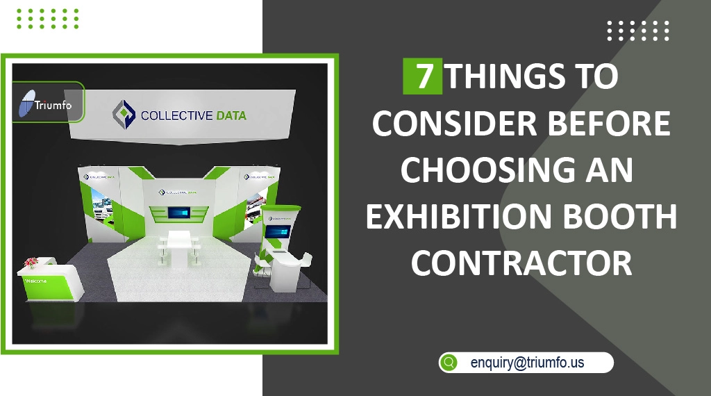 7 Things to Consider Before Choosing an Booth Contractor