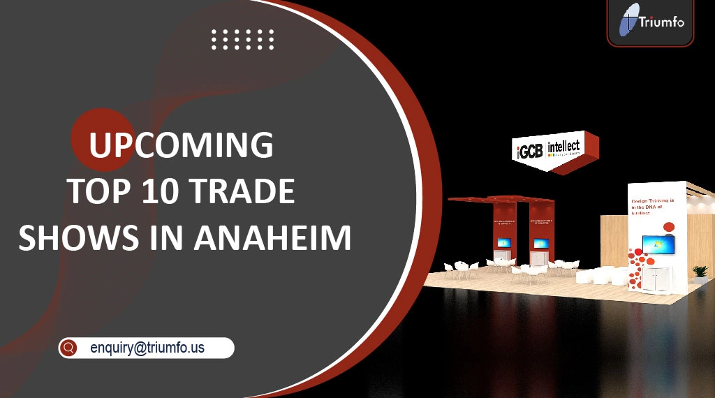 Upcoming Trade Shows in Anaheim