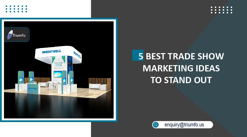 Trade Show Marketing Ideas