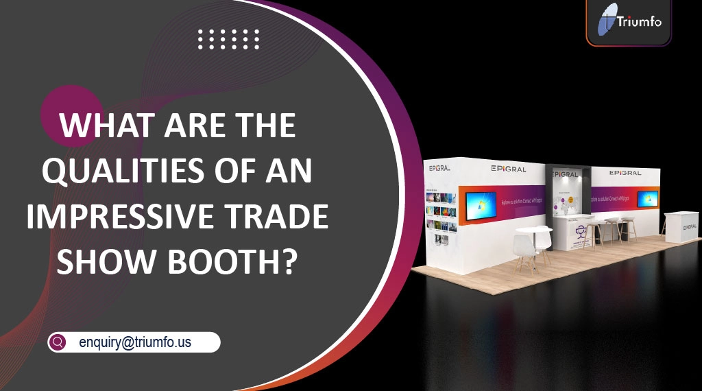 Impressive Trade Show Booth