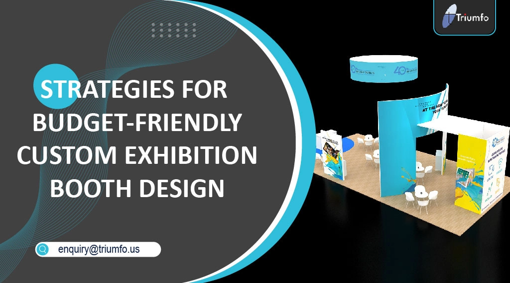 Budget-Friendly Custom Exhibition Booth