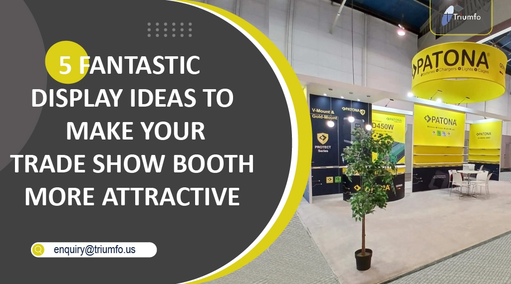 5 Fantastic Display Ideas